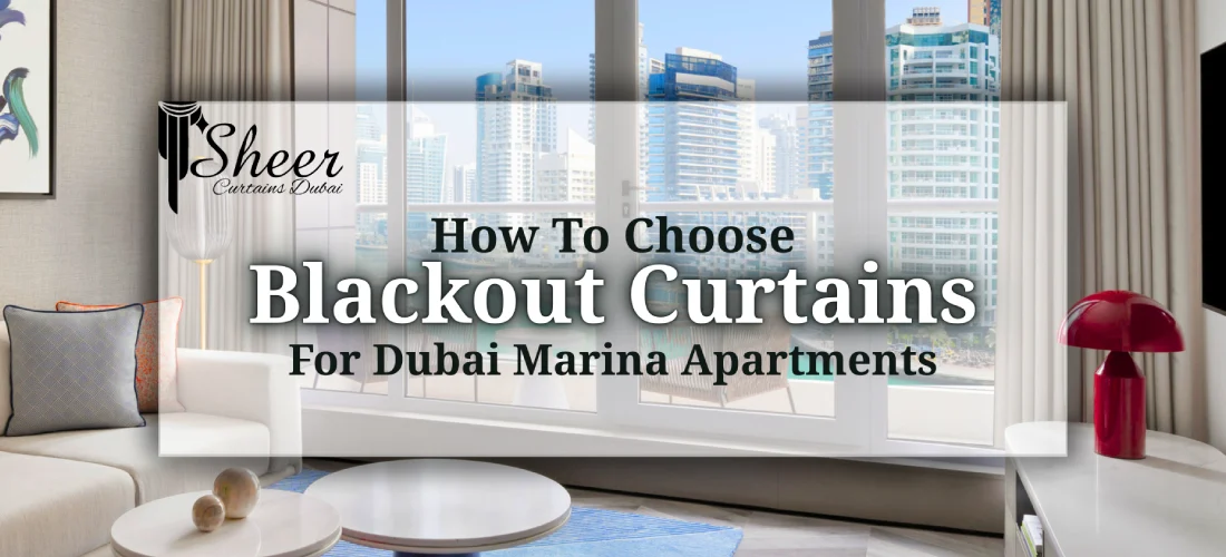 Best blackout curtains for dubai Marina apartments.